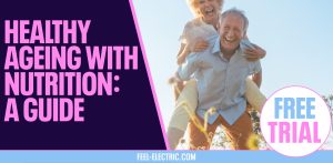 Aging Healthily Nutrition Nutritional Advice EMS Feel Electric