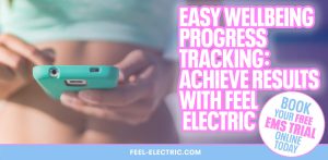 Achieve Fitness Wellbeing Results with Feel Electric through accurate tracking and updates through our technology