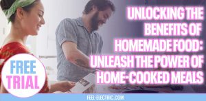 Unleash the Power of Homecooked Meals healthy eating stress free eating